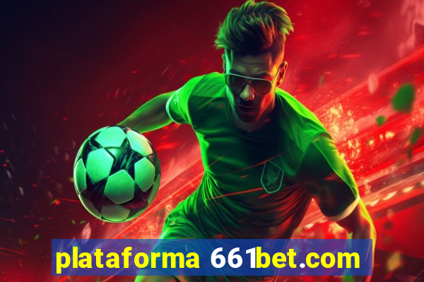 plataforma 661bet.com